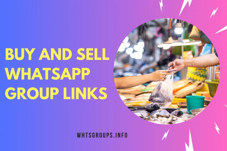 Buy And Sell WhatsApp Group Links