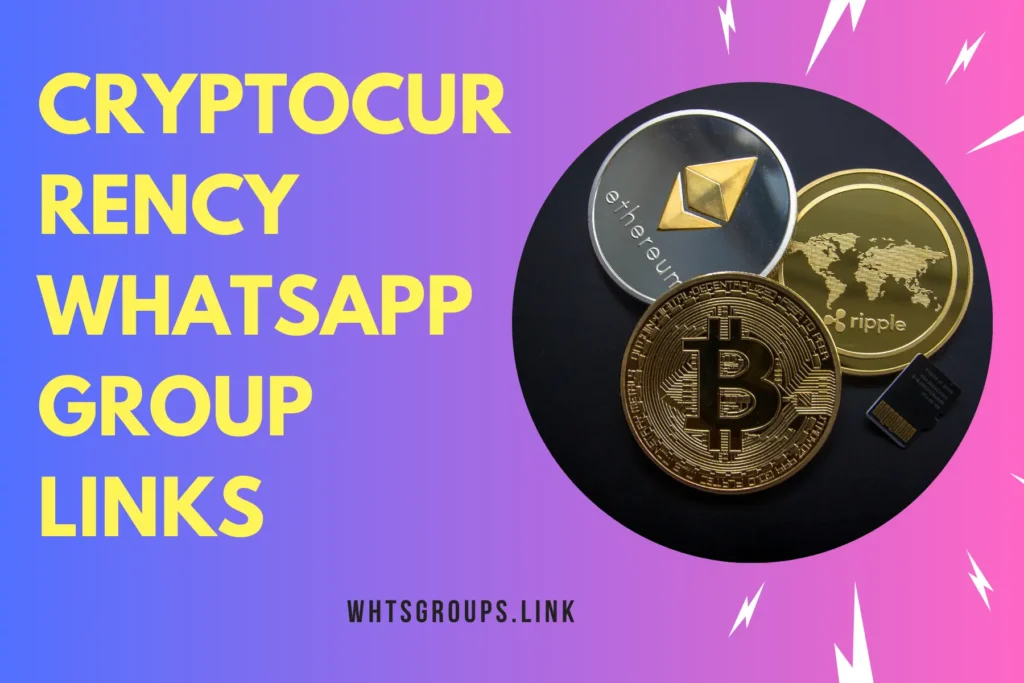 Cryptocurrency WhatsApp Group Links