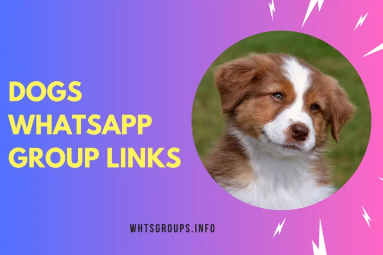 Dogs WhatsApp Group Links