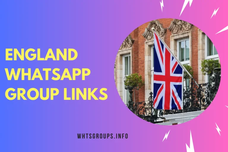 England WhatsApp Group Links