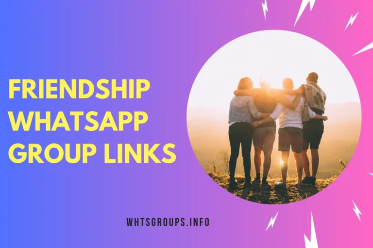 Friendship WhatsApp Group Links