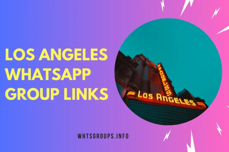 Los Angeles WhatsApp Group Links