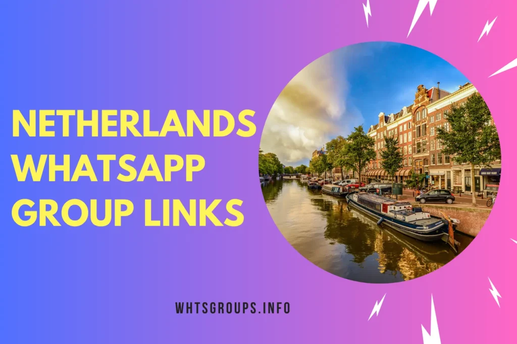 Netherlands WhatsApp Group Links