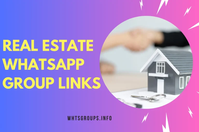 Real Estate WhatsApp Group Links