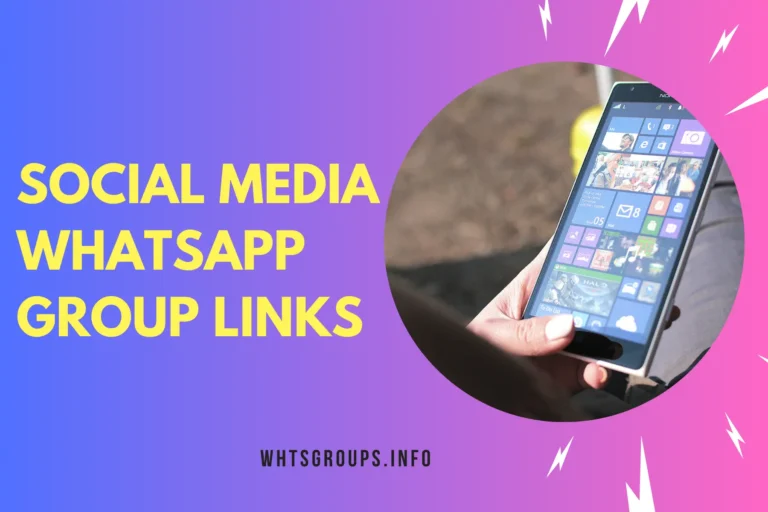 Social Media WhatsApp Group Links