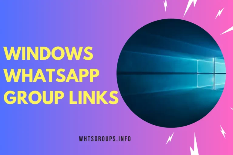 Windows WhatsApp Group Links