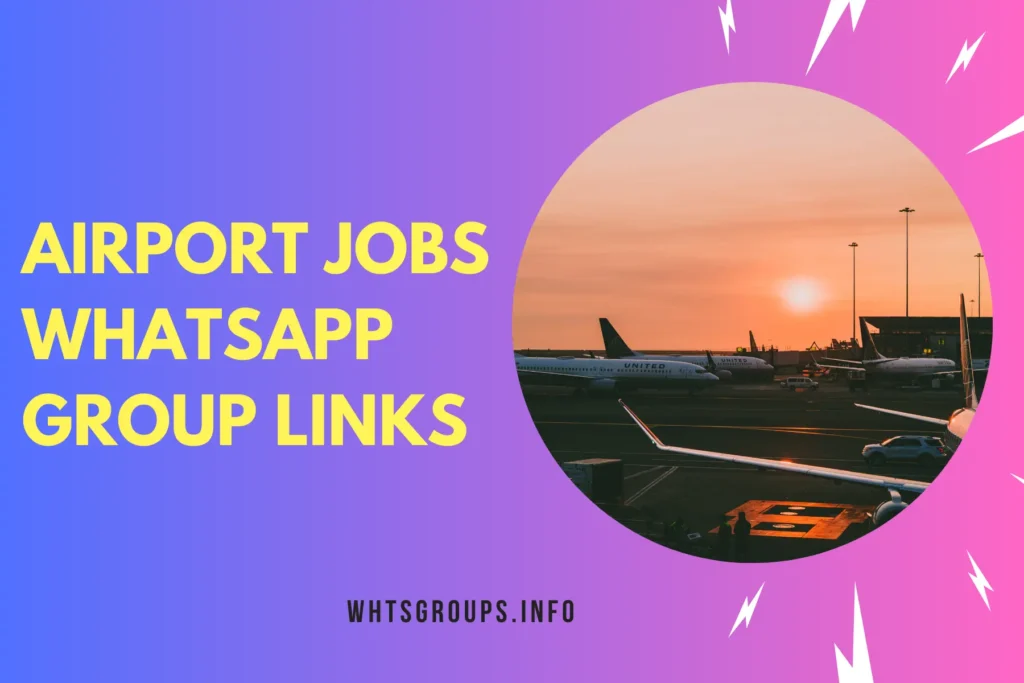 Airport Jobs WhatsApp Group Links