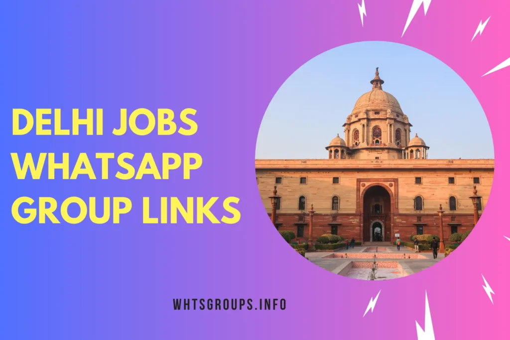 Delhi Jobs WhatsApp Group Links