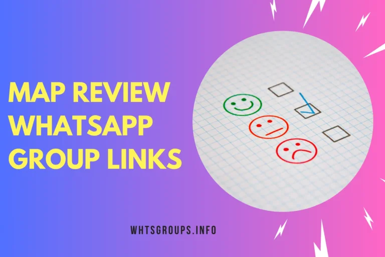 Map Review WhatsApp Group Links