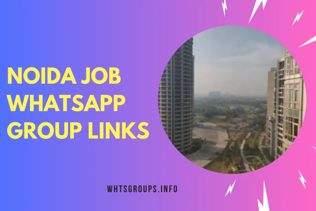 Noida Job WhatsApp Group Links